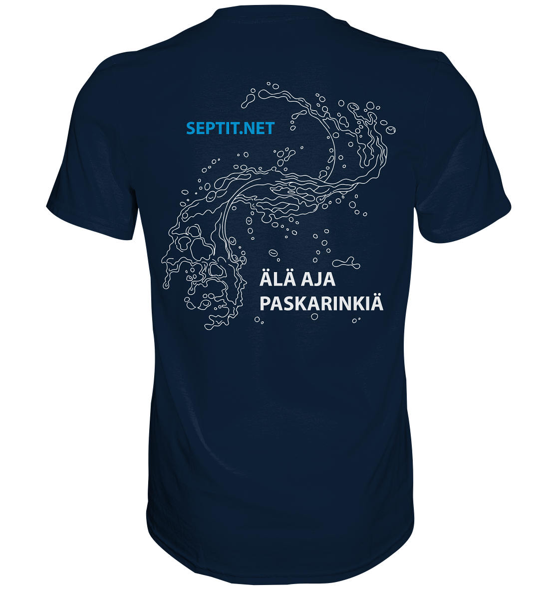Älä aja paskarinkiä - Premium Shirt