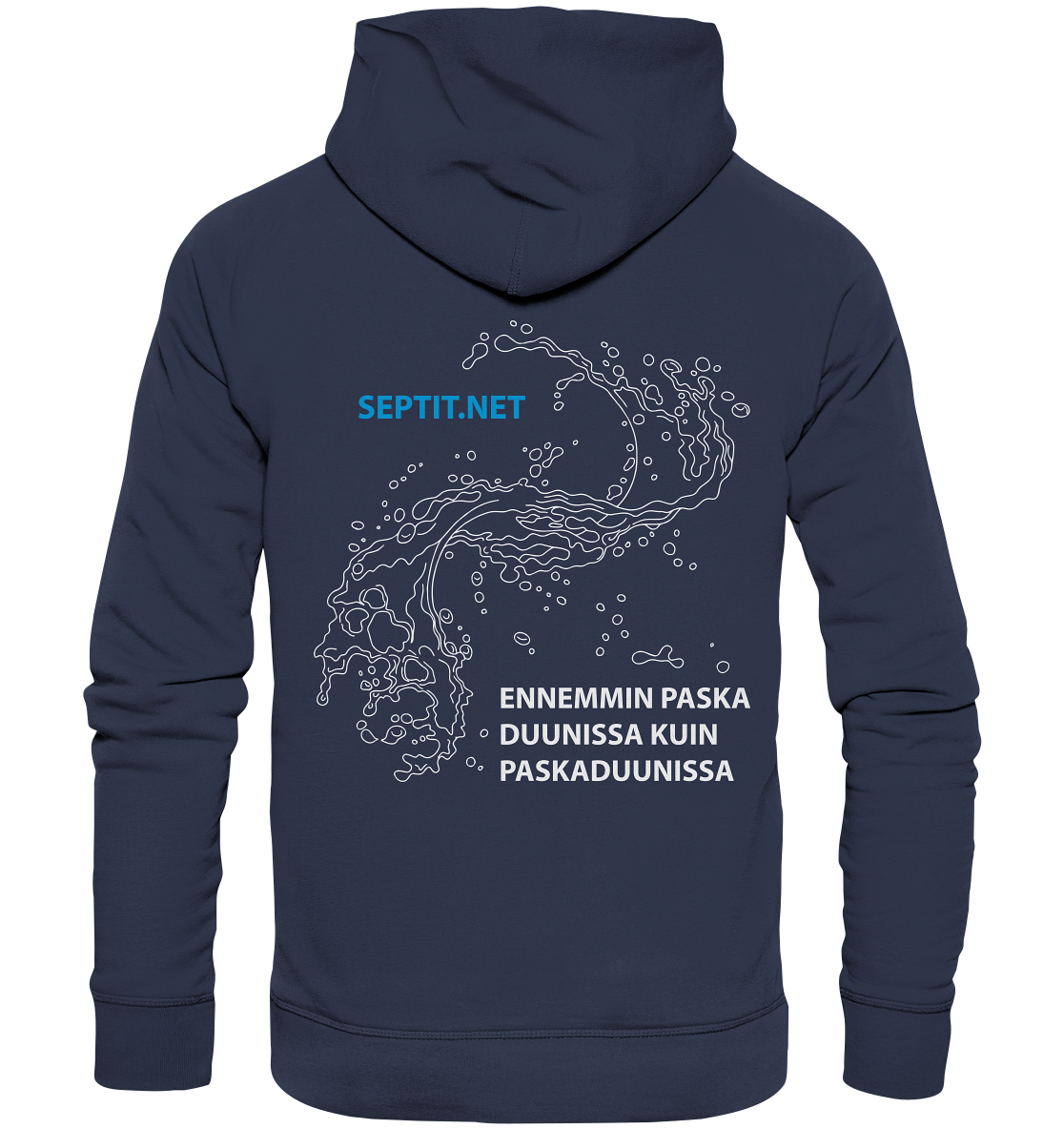 Ennemmin paska duunissa kuin paskaduunissa - Premium Unisex Hoodie