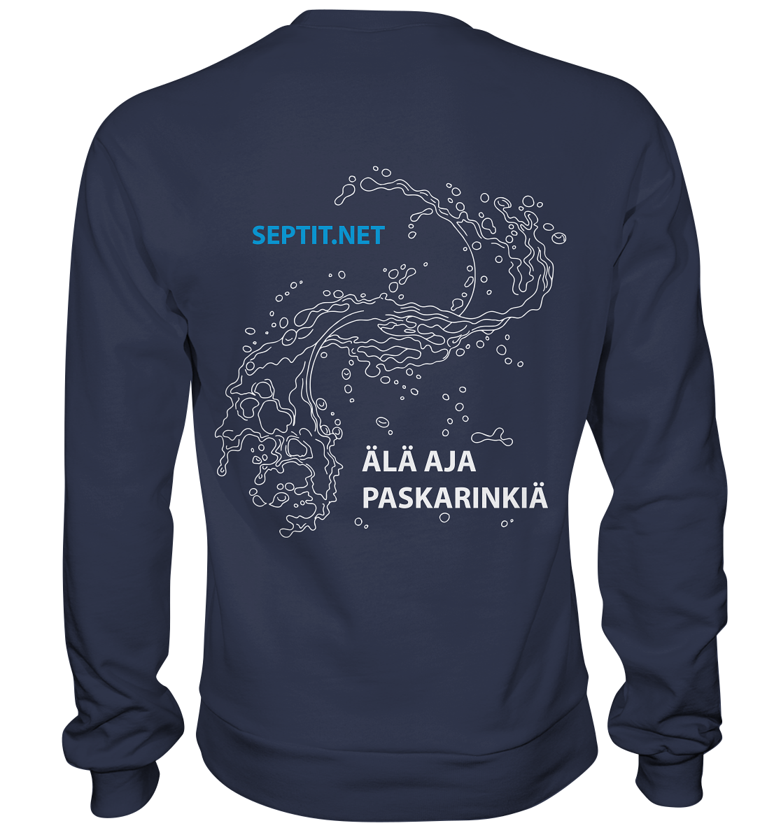 Älä aja paskarinkiä - Premium Sweatshirt