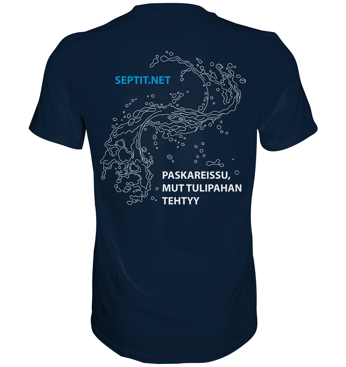 Paskareissu, mut tulipahan tehtyy - Premium Shirt