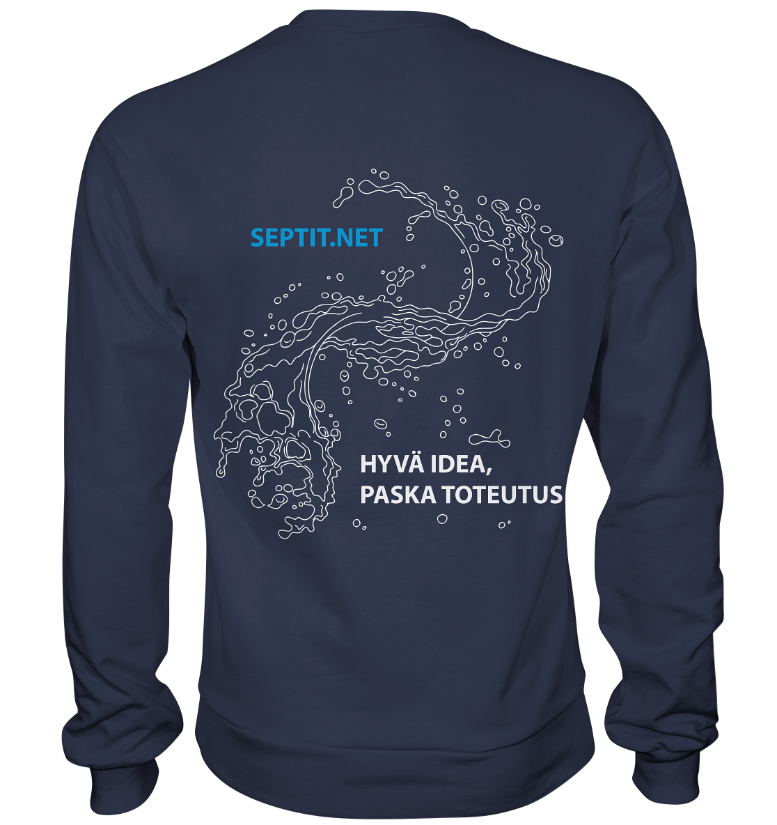 Hyvä idea, paska toteutus - Premium Sweatshirt