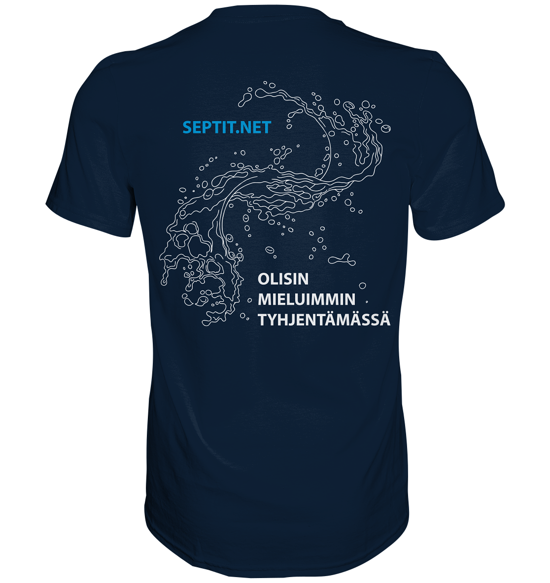 Olisin mieluimmin tyhjentämässä - Premium Shirt